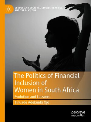 cover image of The Politics of Financial Inclusion of Women in South Africa